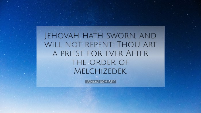 Picture 07 - Psalms 110:4 ASV Desktop Wallpaper - Jehovah hath sworn, and will not repent: Thou art - Desktop Bible Verse Wallpaper