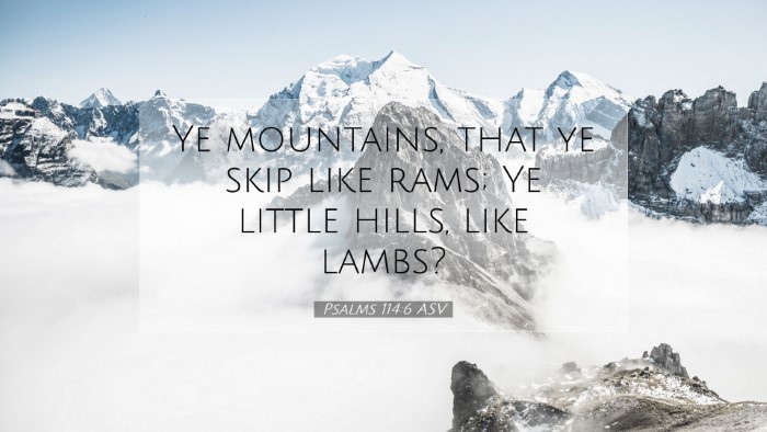 Picture 07 - Psalms 114:6 ASV Desktop Wallpaper - Ye mountains, that ye skip like rams; Ye little - Desktop Bible Verse Wallpaper