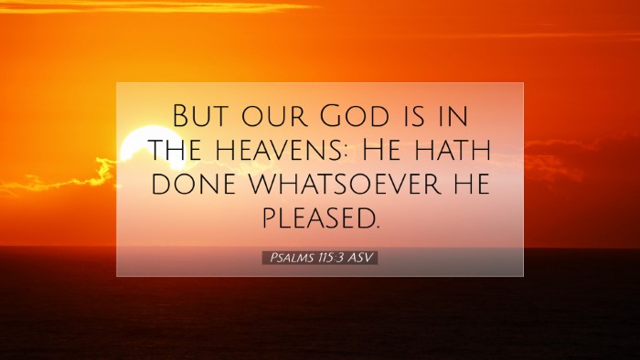 Picture 07 - Psalms 115:3 ASV Desktop Wallpaper - But our God is in the heavens: He hath done - Desktop Bible Verse Wallpaper
