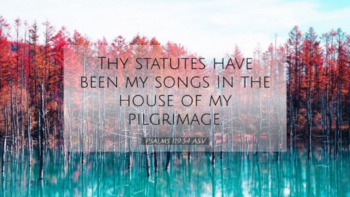 Picture 07 - Psalms 119:54 ASV Desktop Wallpaper - Thy statutes have been my songs In the house of - Desktop Bible Verse Wallpaper