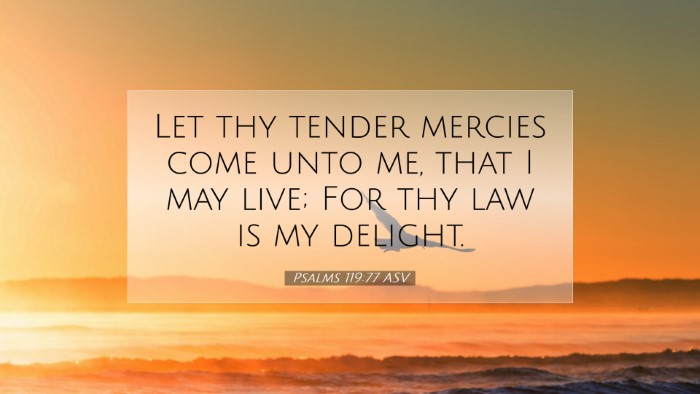 Picture 07 - Psalms 119:77 ASV Desktop Wallpaper - Let thy tender mercies come unto me, that I may - Desktop Bible Verse Wallpaper
