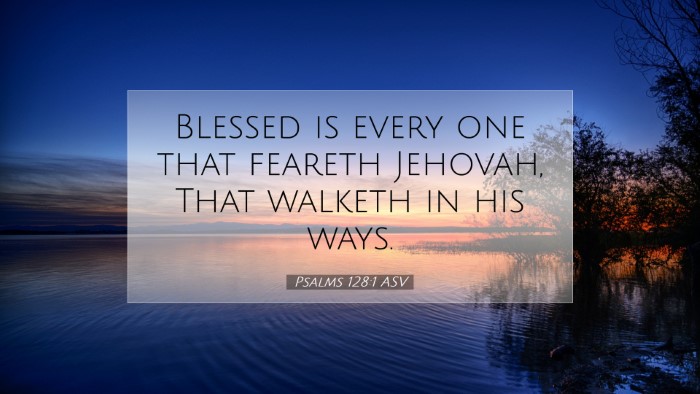 Picture 07 - Psalms 128:1 ASV Desktop Wallpaper - Blessed is every one that feareth Jehovah, That - Desktop Bible Verse Wallpaper
