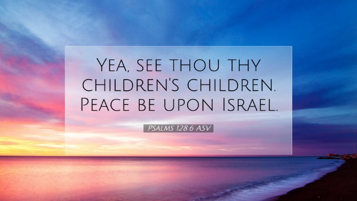 Picture 07 - Psalms 128:6 ASV Desktop Wallpaper - Yea, see thou thy children's children. Peace be - Desktop Bible Verse Wallpaper