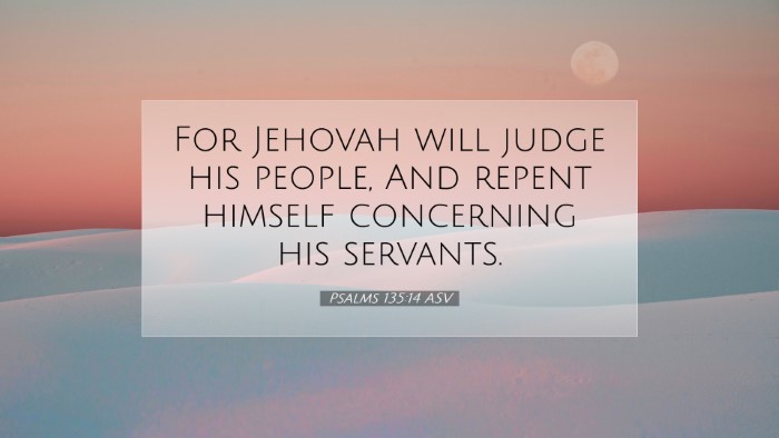Picture 07 - Psalms 135:14 ASV Desktop Wallpaper - For Jehovah will judge his people, And repent - Desktop Bible Verse Wallpaper