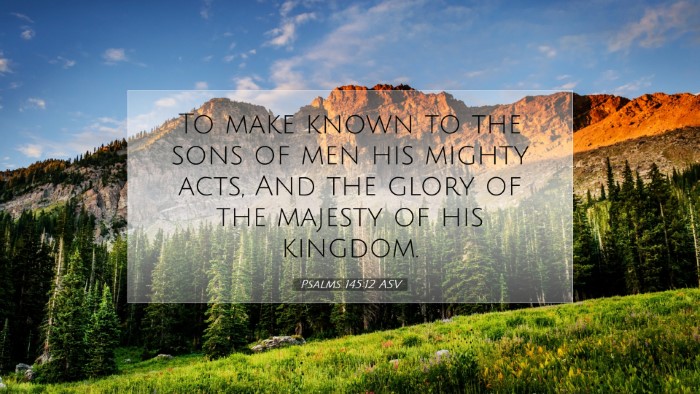 Picture 07 - Psalms 145:12 ASV Desktop Wallpaper - To make known to the sons of men his mighty acts, - Desktop Bible Verse Wallpaper