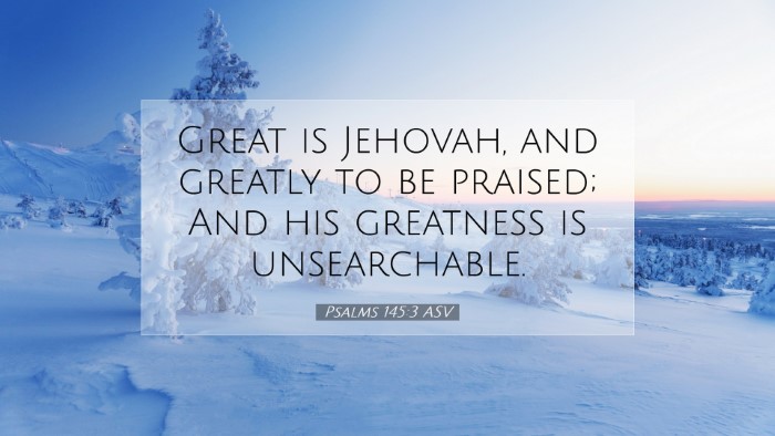 Picture 07 - Psalms 145:3 ASV Desktop Wallpaper - Great is Jehovah, and greatly to be praised; And - Desktop Bible Verse Wallpaper