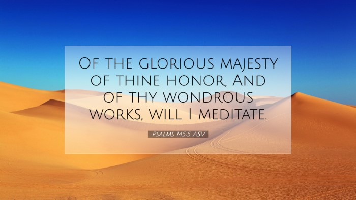 Picture 07 - Psalms 145:5 ASV Desktop Wallpaper - Of the glorious majesty of thine honor, And of - Desktop Bible Verse Wallpaper