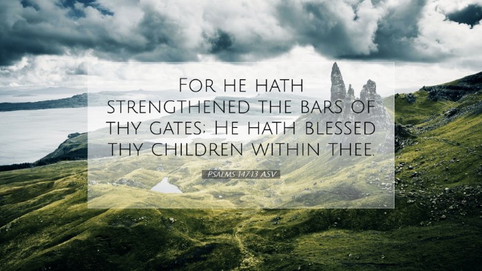 Picture 07 - Psalms 147:13 ASV Desktop Wallpaper - For he hath strengthened the bars of thy gates; - Desktop Bible Verse Wallpaper