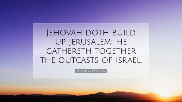 Picture 07 - Psalms 147:2 ASV Desktop Wallpaper - Jehovah doth build up Jerusalem; He gathereth - Desktop Bible Verse Wallpaper