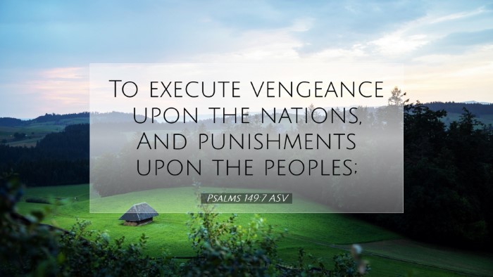 Picture 07 - Psalms 149:7 ASV Desktop Wallpaper - To execute vengeance upon the nations, And - Desktop Bible Verse Wallpaper