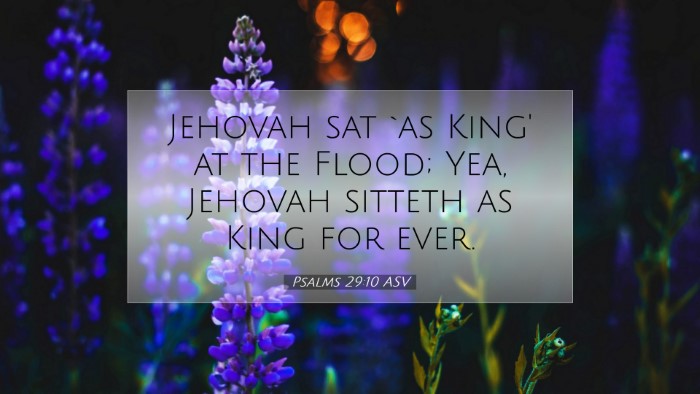 Picture 07 - Psalms 29:10 ASV Desktop Wallpaper - Jehovah sat `as King' at the Flood; Yea, Jehovah - Desktop Bible Verse Wallpaper