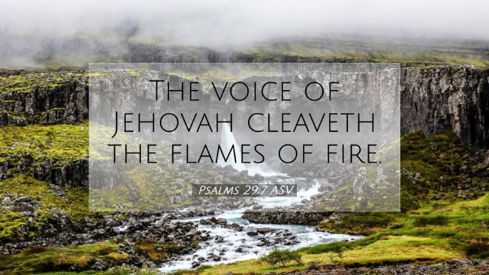 Picture 07 - Psalms 29:7 ASV Desktop Wallpaper - The voice of Jehovah cleaveth the flames of - Desktop Bible Verse Wallpaper