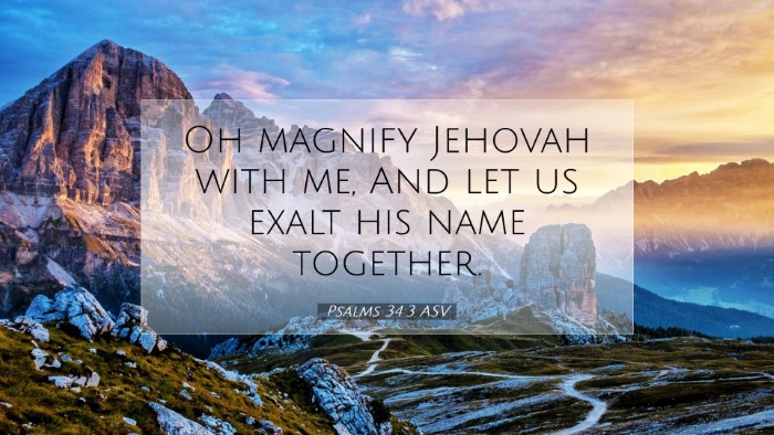 Picture 07 - Psalms 34:3 ASV Desktop Wallpaper - Oh magnify Jehovah with me, And let us exalt his - Desktop Bible Verse Wallpaper