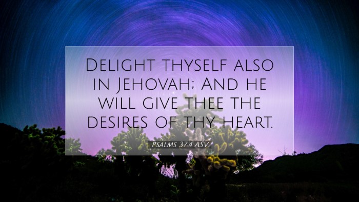 Picture 07 - Psalms 37:4 ASV Desktop Wallpaper - Delight thyself also in Jehovah; And he will give - Desktop Bible Verse Wallpaper
