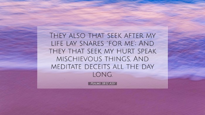 Picture 07 - Psalms 38:12 ASV Desktop Wallpaper - They also that seek after my life lay snares `for - Desktop Bible Verse Wallpaper