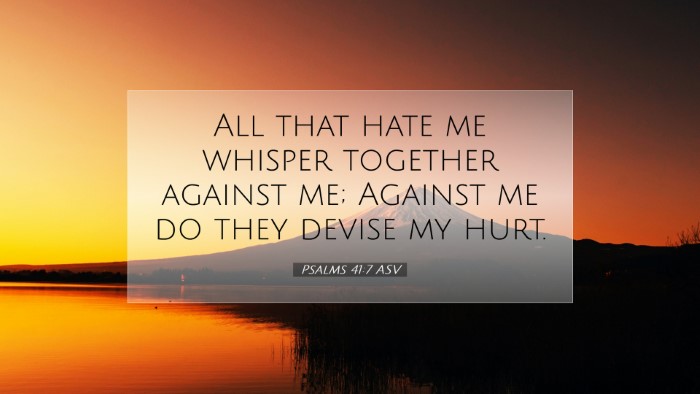 Picture 07 - Psalms 41:7 ASV Desktop Wallpaper - All that hate me whisper together against me; - Desktop Bible Verse Wallpaper