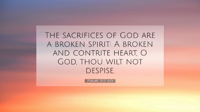 Picture 07 - Psalms 51:17 ASV Desktop Wallpaper - The sacrifices of God are a broken spirit: A - Desktop Bible Verse Wallpaper