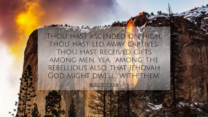 Picture 07 - Psalms 68:18 ASV Desktop Wallpaper - Thou hast ascended on high, thou hast led away - Desktop Bible Verse Wallpaper