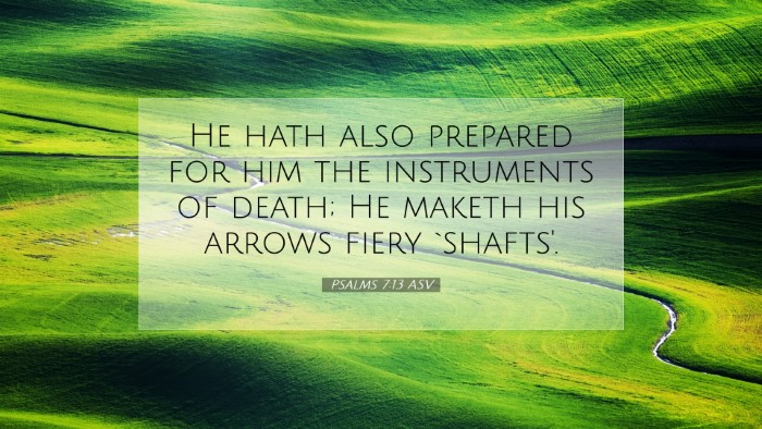 Picture 07 - Psalms 7:13 ASV Desktop Wallpaper - He hath also prepared for him the instruments of - Desktop Bible Verse Wallpaper