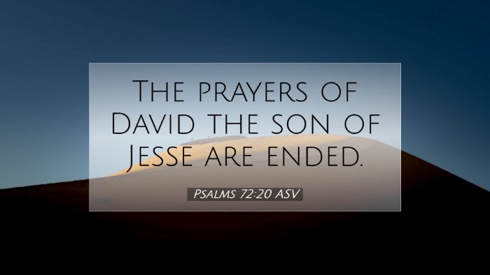 Picture 07 - Psalms 72:20 ASV Desktop Wallpaper - The prayers of David the son of Jesse are - Desktop Bible Verse Wallpaper