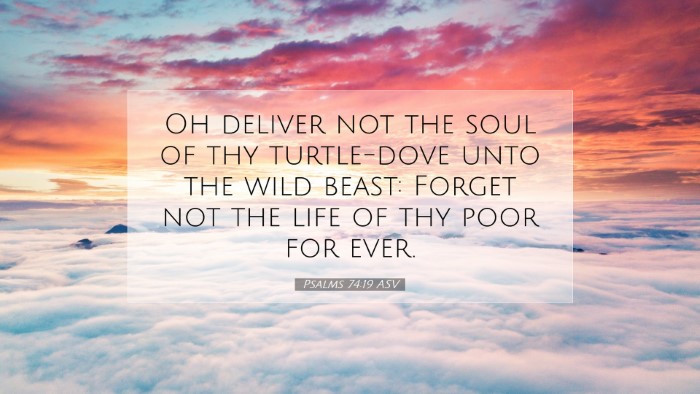 Picture 07 - Psalms 74:19 ASV Desktop Wallpaper - Oh deliver not the soul of thy turtle-dove unto - Desktop Bible Verse Wallpaper