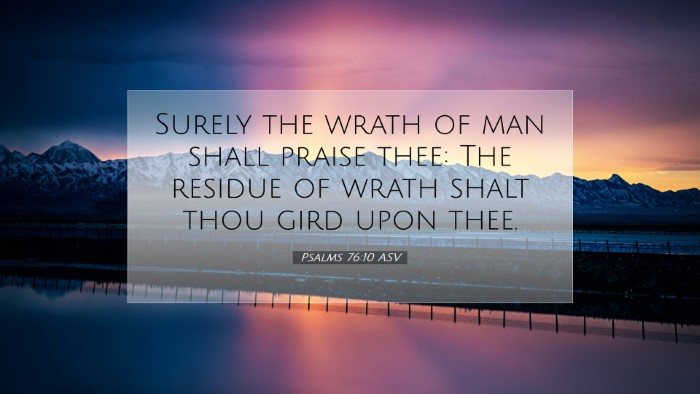 Picture 07 - Psalms 76:10 ASV Desktop Wallpaper - Surely the wrath of man shall praise thee: The - Desktop Bible Verse Wallpaper