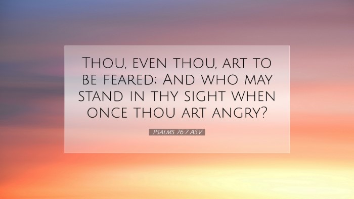 Picture 07 - Psalms 76:7 ASV Desktop Wallpaper - Thou, even thou, art to be feared; And who may - Desktop Bible Verse Wallpaper