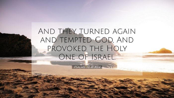 Picture 07 - Psalms 78:41 ASV Desktop Wallpaper - And they turned again and tempted God, And - Desktop Bible Verse Wallpaper