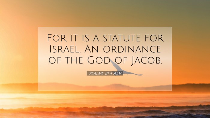 Picture 07 - Psalms 81:4 ASV Desktop Wallpaper - For it is a statute for Israel, An ordinance of - Desktop Bible Verse Wallpaper
