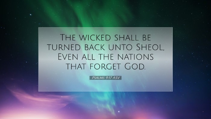 Picture 07 - Psalms 9:17 ASV Desktop Wallpaper - The wicked shall be turned back unto Sheol, Even - Desktop Bible Verse Wallpaper