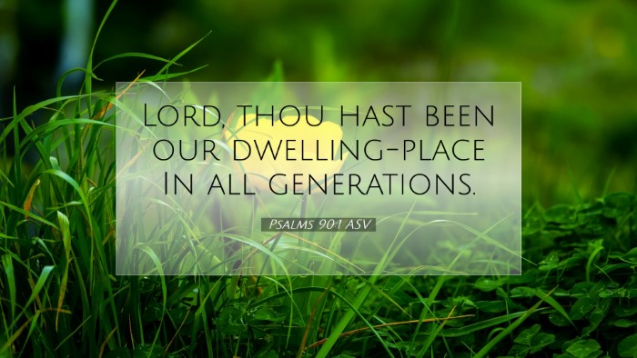 Picture 07 - Psalms 90:1 ASV Desktop Wallpaper - Lord, thou hast been our dwelling-place In all - Desktop Bible Verse Wallpaper