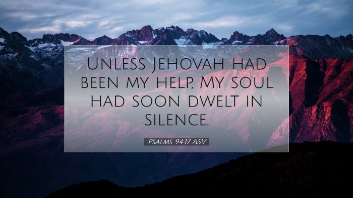 Picture 07 - Psalms 94:17 ASV Desktop Wallpaper - Unless Jehovah had been my help, My soul had soon - Desktop Bible Verse Wallpaper