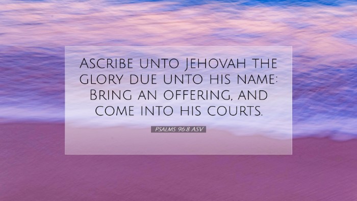 Picture 07 - Psalms 96:8 ASV Desktop Wallpaper - Ascribe unto Jehovah the glory due unto his name: - Desktop Bible Verse Wallpaper