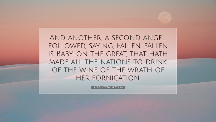 Picture 07 - Revelation 14:8 ASV Desktop Wallpaper - And another, a second angel, followed, saying, - Desktop Bible Verse Wallpaper