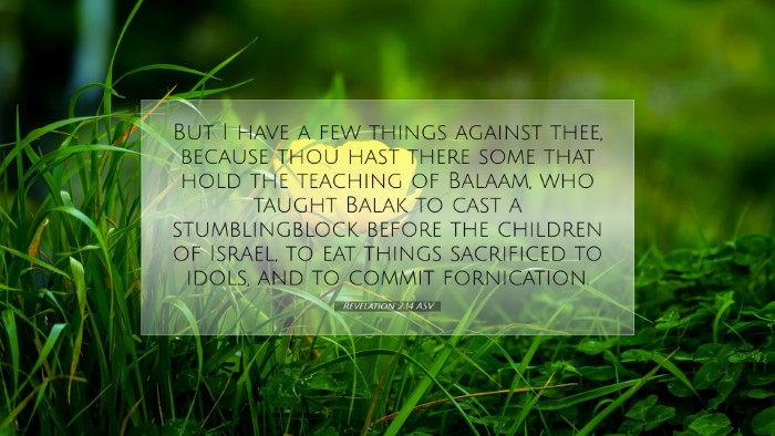 Picture 07 - Revelation 2:14 ASV Desktop Wallpaper - But I have a few things against thee, because - Desktop Bible Verse Wallpaper