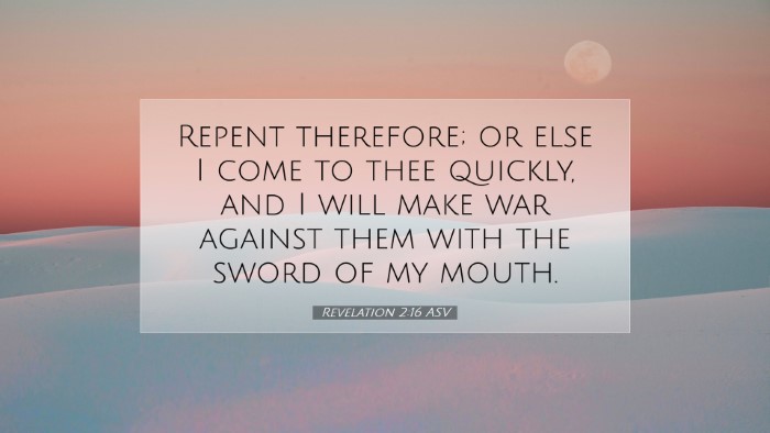 Picture 07 - Revelation 2:16 ASV Desktop Wallpaper - Repent therefore; or else I come to thee quickly, - Desktop Bible Verse Wallpaper
