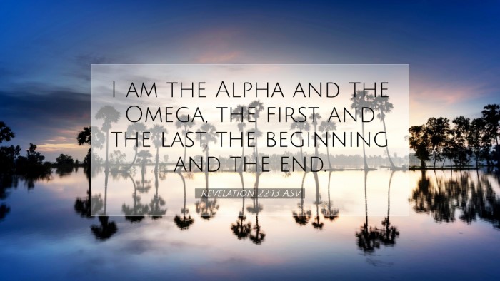 Picture 07 - Revelation 22:13 ASV Desktop Wallpaper - I am the Alpha and the Omega, the first and the - Desktop Bible Verse Wallpaper
