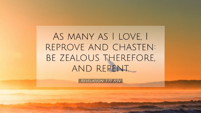Picture 07 - Revelation 3:19 ASV Desktop Wallpaper - As many as I love, I reprove and chasten: be - Desktop Bible Verse Wallpaper