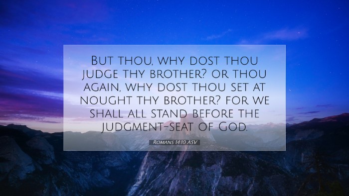 Picture 07 - Romans 14:10 ASV Desktop Wallpaper - But thou, why dost thou judge thy brother? or - Desktop Bible Verse Wallpaper
