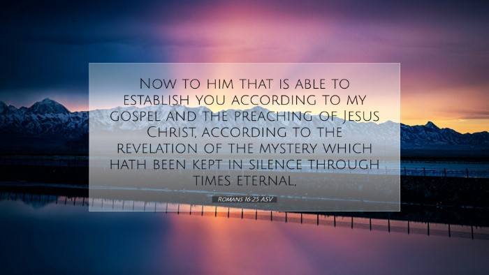 Picture 07 - Romans 16:25 ASV Desktop Wallpaper - Now to him that is able to establish you - Desktop Bible Verse Wallpaper