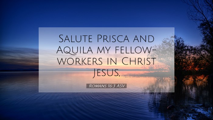 Picture 07 - Romans 16:3 ASV Desktop Wallpaper - Salute Prisca and Aquila my fellow-workers in - Desktop Bible Verse Wallpaper