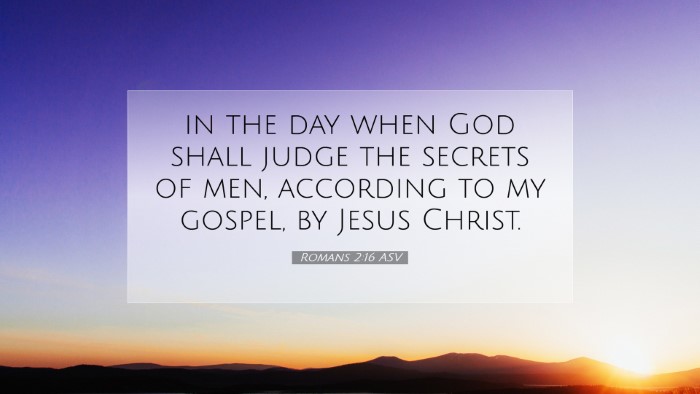 Picture 07 - Romans 2:16 ASV Desktop Wallpaper - in the day when God shall judge the secrets of - Desktop Bible Verse Wallpaper