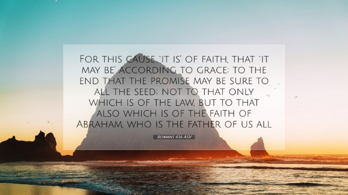 Picture 07 - Romans 4:16 ASV Desktop Wallpaper - For this cause `it is' of faith, that `it may be' - Desktop Bible Verse Wallpaper