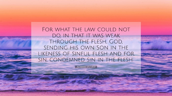 Picture 07 - Romans 8:3 ASV Desktop Wallpaper - For what the law could not do, in that it was - Desktop Bible Verse Wallpaper