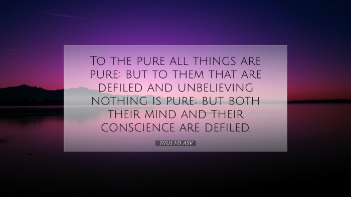 Picture 07 - Titus 1:15 ASV Desktop Wallpaper - To the pure all things are pure: but to them that - Desktop Bible Verse Wallpaper