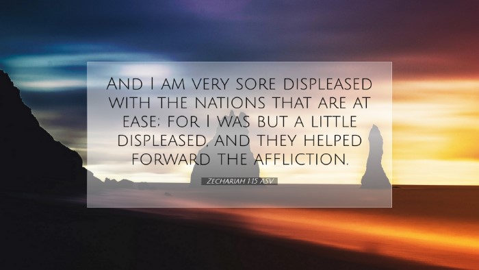 Picture 07 - Zechariah 1:15 ASV Desktop Wallpaper - And I am very sore displeased with the nations - Desktop Bible Verse Wallpaper