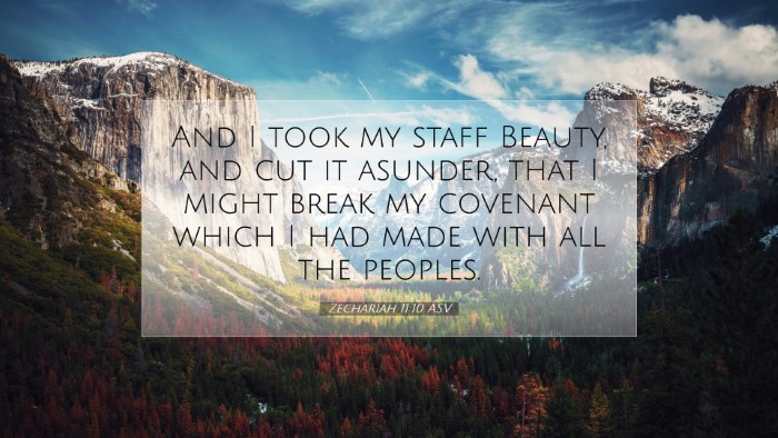 Picture 07 - Zechariah 11:10 ASV Desktop Wallpaper - And I took my staff Beauty, and cut it asunder, - Desktop Bible Verse Wallpaper