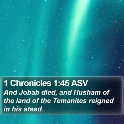 1 Chronicles 1:45 ASV Bible Verse Image