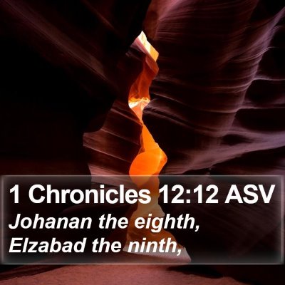 1 Chronicles 12:12 ASV Bible Verse Image