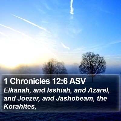 1 Chronicles 12:6 ASV Bible Verse Image
